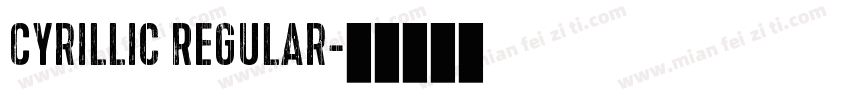 Cyrillic Regular字体转换